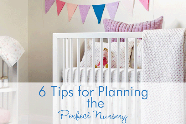 6 Tips for Planning the Perfect Nursery