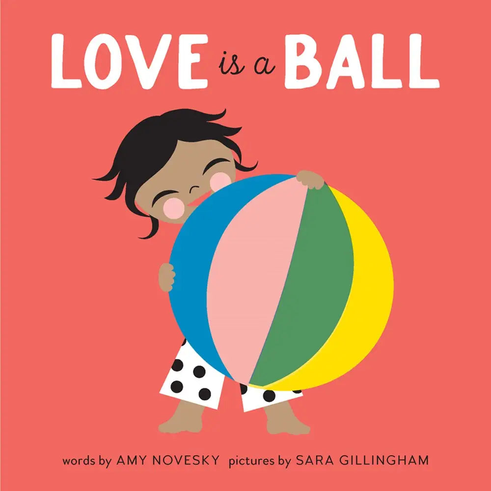 Abrams Books Love Is a Ball Book