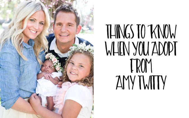 Things to Know When You Adopt From Amy Twitty