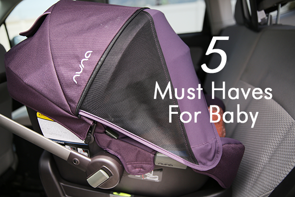 5 Must Haves For Baby