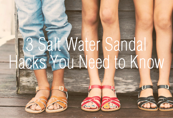 3 Hacks for Salt Water Sandals