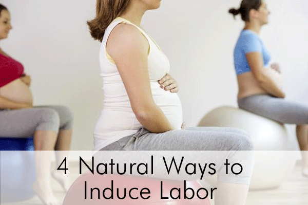4 Natural Ways To Induce Labor