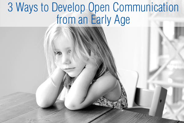 3 Ways to Develop Open Communication from an Early Age – The Baby Cubby