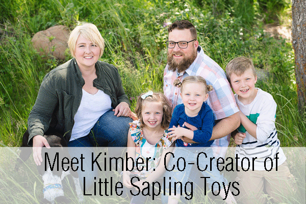 Meet Kimber: The Dreamer Behind Little Sapling Toys