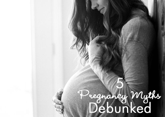 5 Pregnancy Myths Debunked