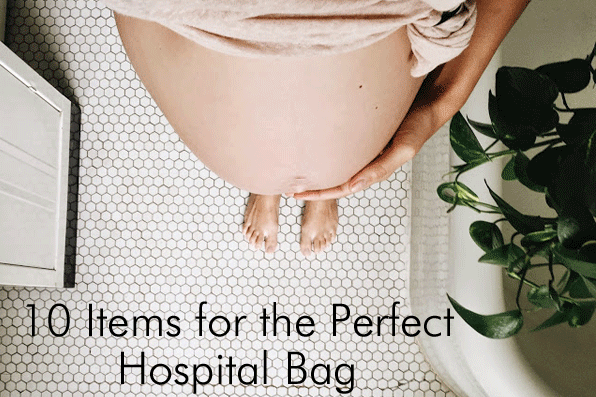 10 Items for the Perfect Hospital Bag