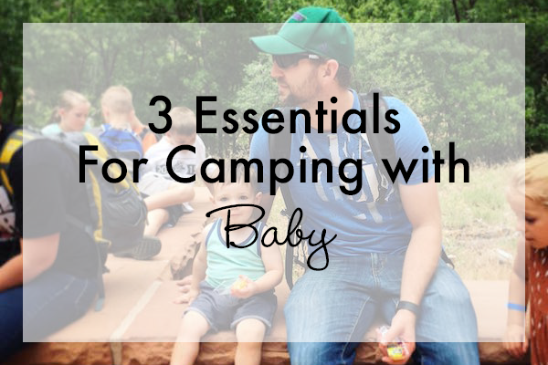 3 Camping-with-Baby Essentials