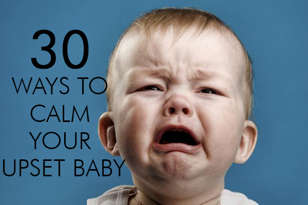 30 Ways to Soothe a Fussy Newborn