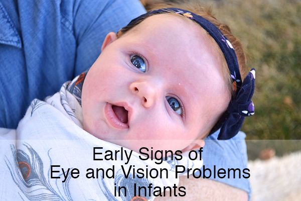 Early Signs of Eye and Vision Problems in Infants