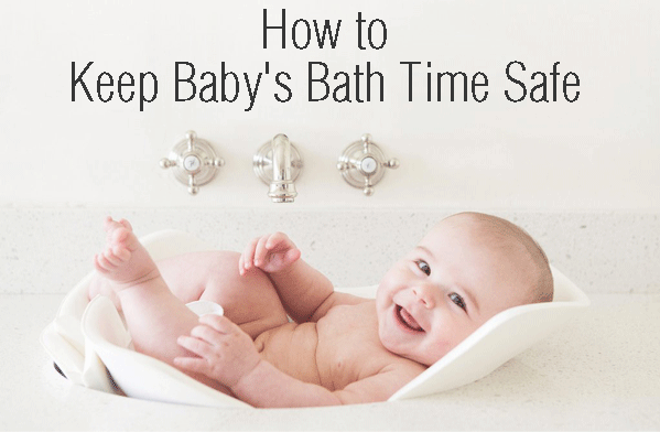 How to Keep Baby's Bath Time Safe