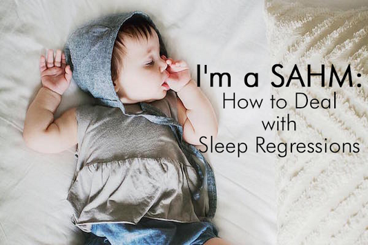 I'm a SAHM: How to Deal with the Sleep Regression