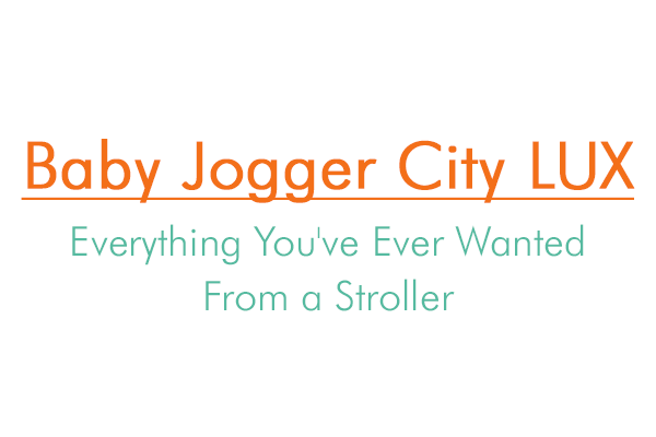 Baby Jogger City LUX: Everything You've Ever Wanted From a Stroller