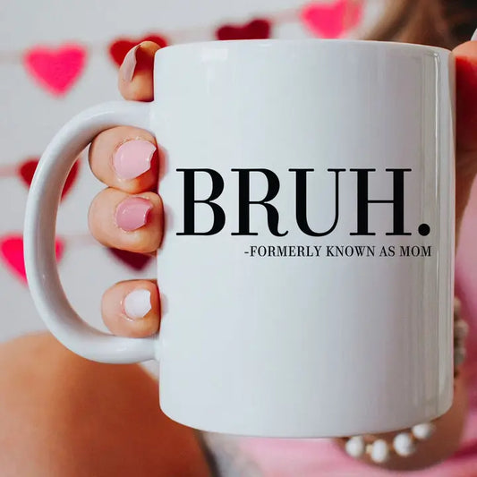 House Of Rodan Bruh. Formerly Known As Mom - 11oz White Coffee Mug