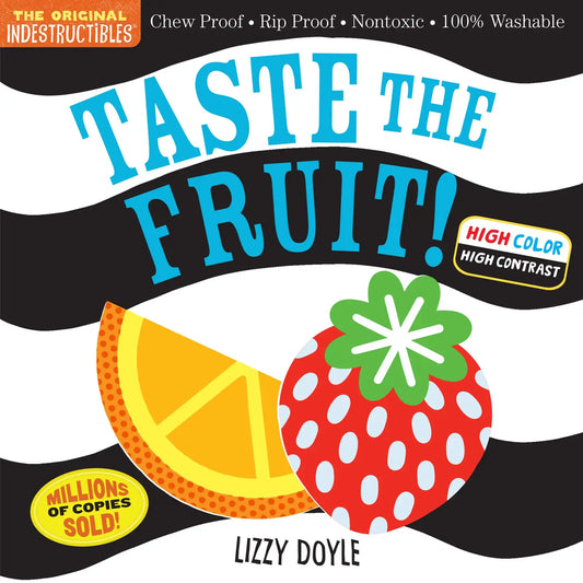 Hachette Book Group Indestructibles: Taste the Fruit! (High Color High Contrast)
