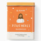 Be A Heart Jesus Heals Bandages