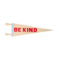 Oxford Pennant Be Kind Pennant