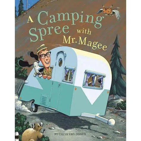 Chronicle Books A Camping Spree with Mr. Magee