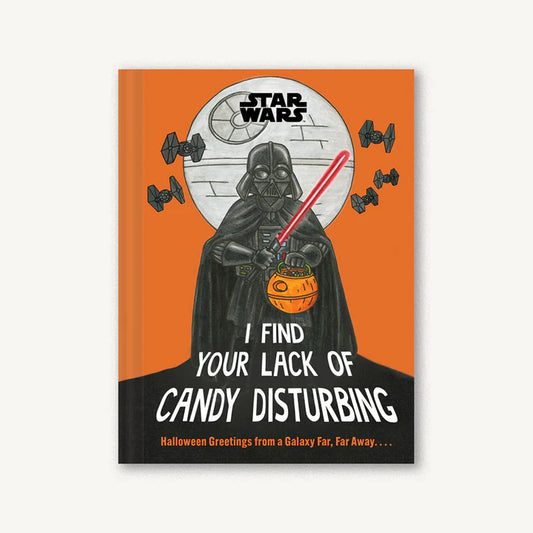 Chronicle Books Star Wars: I Find Your Lack of Candy Disturbing