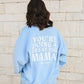 Woman wearing The Baby Cubby Crewneck Sweatshirt - You're Doing A Great Job Mama - Light Blue