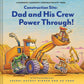 Chronicle Books Chronicle Books Construction Site: Dad and His Crew Power Through!