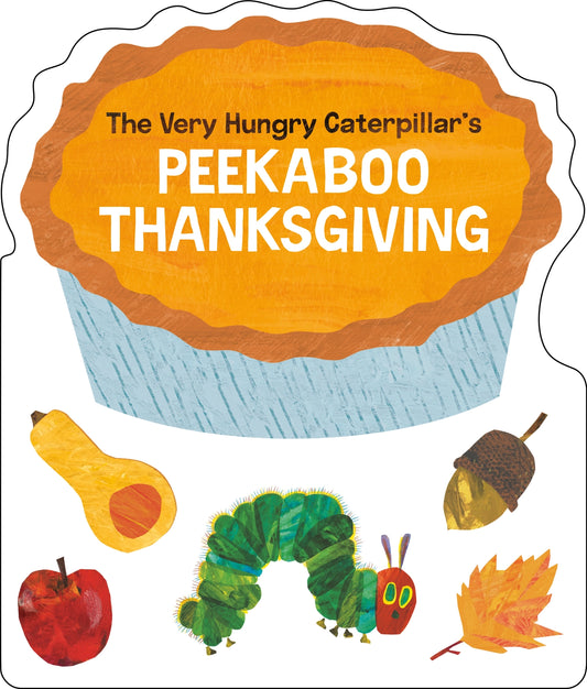 Penguin Random House LLC The Very Hungry Caterpillar's Peekaboo Thanksgiving