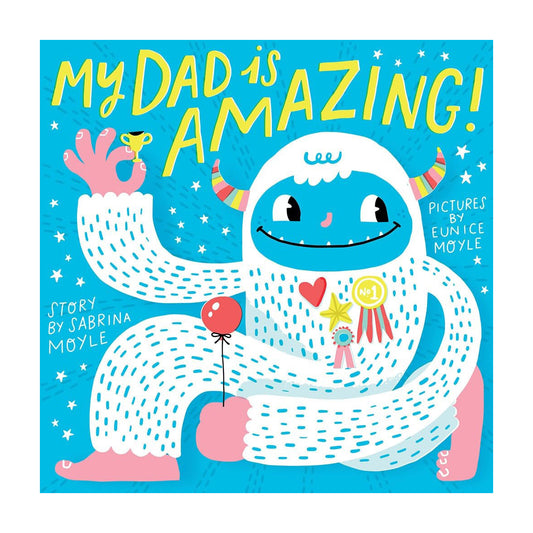 Abrams Books My Dad Is Amazing!