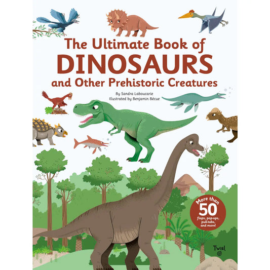 Chronicle Books The Ultimate Book of Dinosaurs & Other Prehistoric Creatures Book