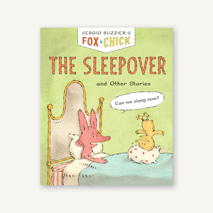 Chronicle Books Fox and Chick : The Sleepover Book