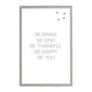 Petal Lane Magnet Board - Be Brave Kind Thankful - Warm Grey Frame