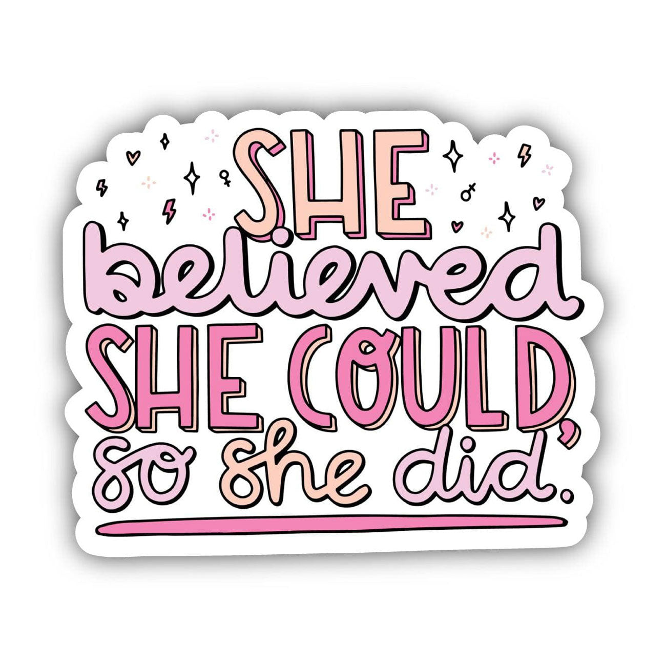 Big Moods She Believed She Could So She Did Sticker - Pink Text