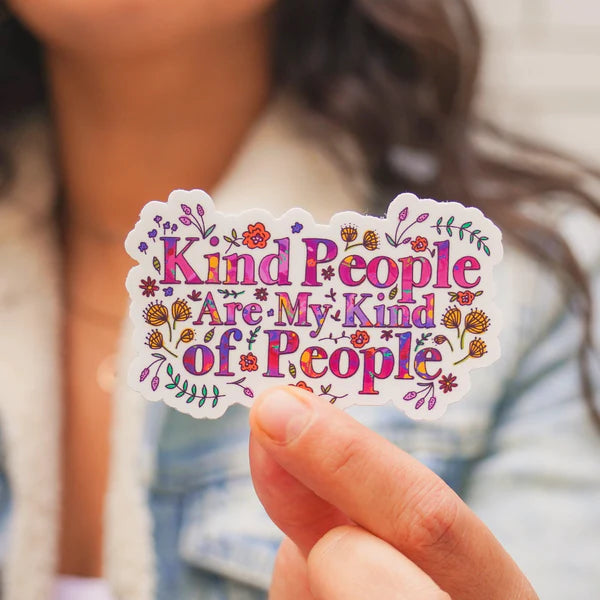 Woman Holding a Big Moods Kind People Are My Kind Of People Sticker - Floral