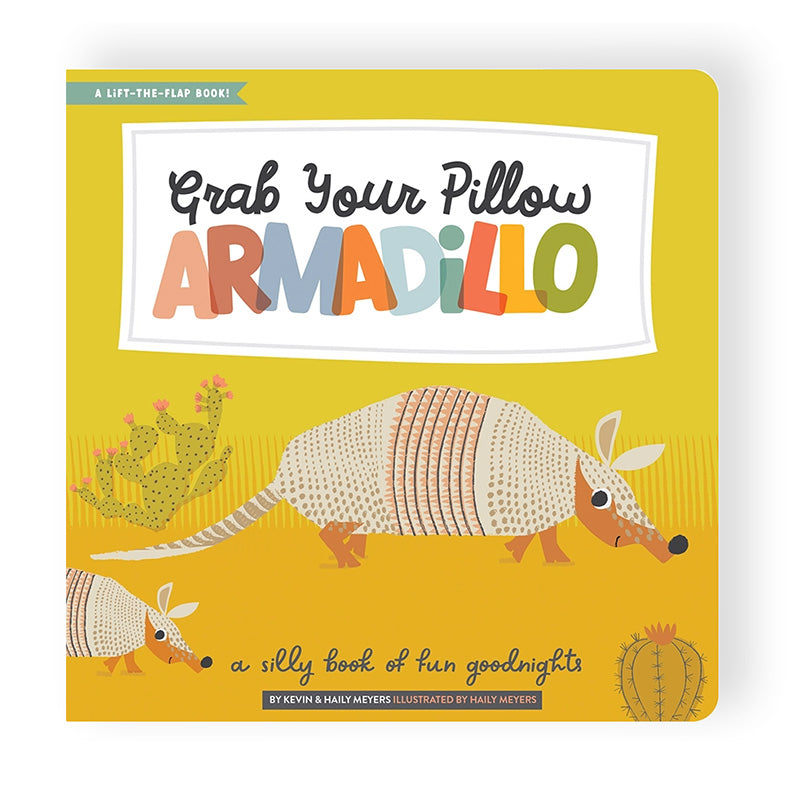 Lift the Flap Book - Grab Your Pillow, Armadillo