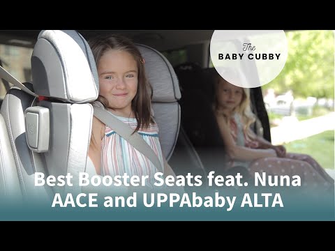 Best Booster Seats Feat. Nuna AACE and UPPAbaby ALTA