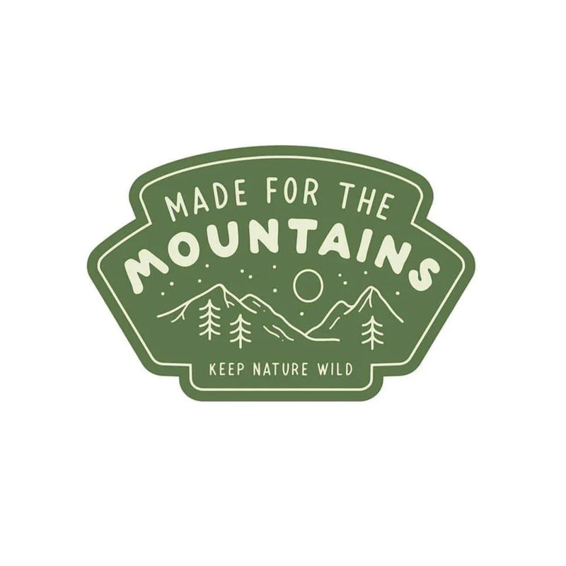 Keep Nature Wild Made For The Mountains Sticker